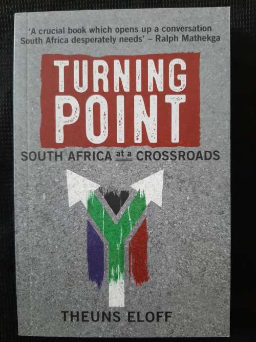 Turning Point: South Africa at a Crossroads - Author: Theuns Eloff