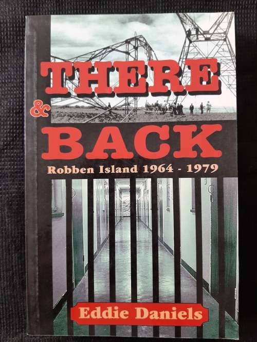 There & Back: Robben Island 1964-1979 - Author: Eddie Daniels