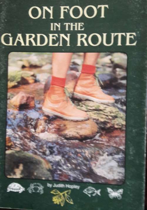 On Foot in the Garden Route - Judith Hopley