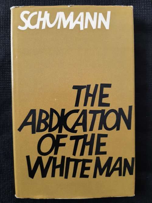 The Abdication of the White Man - Author: Dr. T.E.W. Schumann