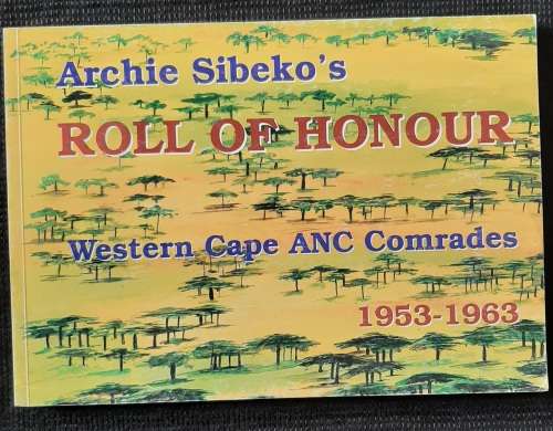 Archie Sibeko`s with Joyce Leeson Roll of Honour: Western Cape ANC Comrades 1953-1963
