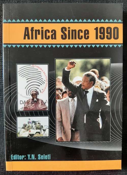 Africa Since 1990 - Edited: Y.N. Seleti