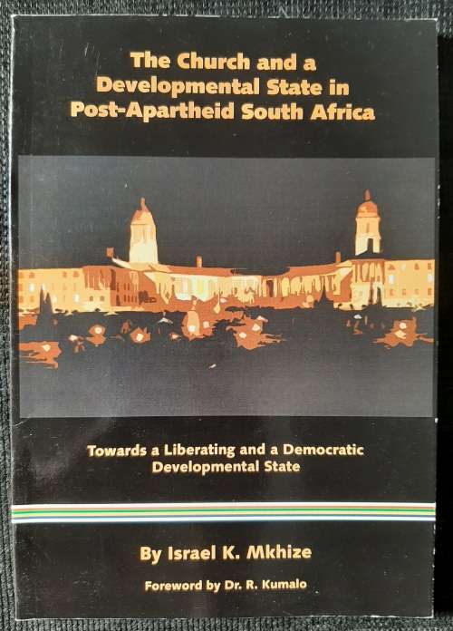 The Church & a Developmental State in Post-Apartheid S.A. - Author: Israel K. Mkhize