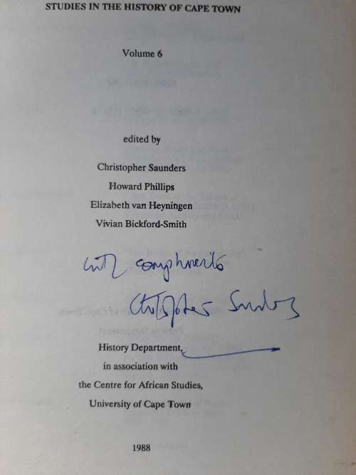Studies in the History of Cape Town - By C.Saunders, H.Phillips, E.van Heyningen & V. Bickford-Smith