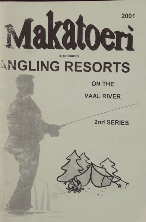 Makatoeri - Angling Resorts on the Vaal River - 2nd Series