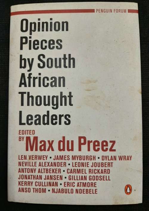 Opinion Pieces by South African Thought Leaders - Edited: Max Du Preez