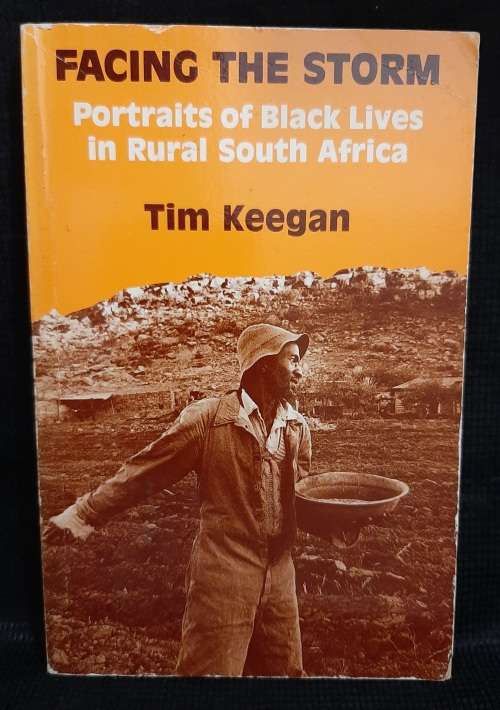 Facing the Storm: Portraits of Black Lives in Rural S.A. - Author: Tim Keegan