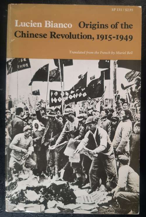 Origins of the Chinese Revolution,1915-49 -Translated from Lucien Bianco(French) by Muriel Bell