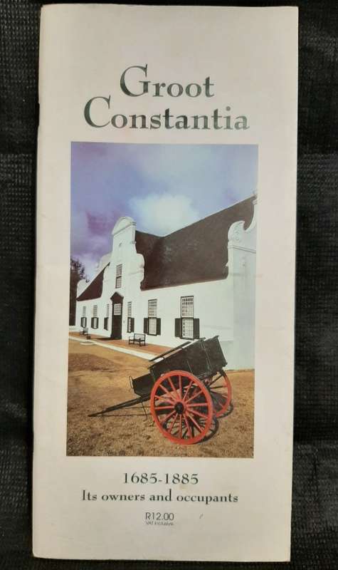 Groot Constantia 1685-1885: Its owners & occupants - Author: Matthijs P S vander Merwe
