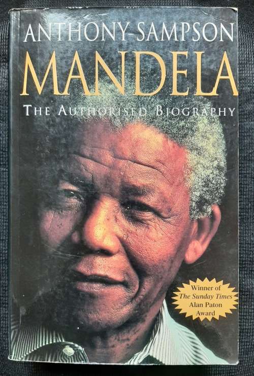 Mandela: The Authorised Biography - Author: Anthony Sampson