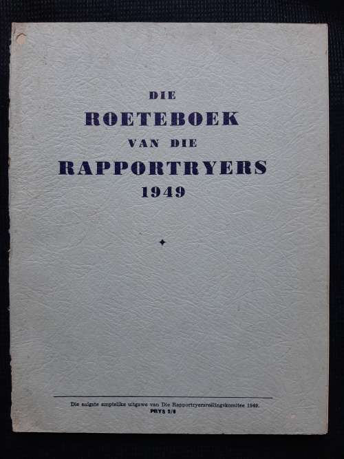 Die Roeteboek van die Raportryers 1949 - Compiled by Raportryers-Reëlingskomitee