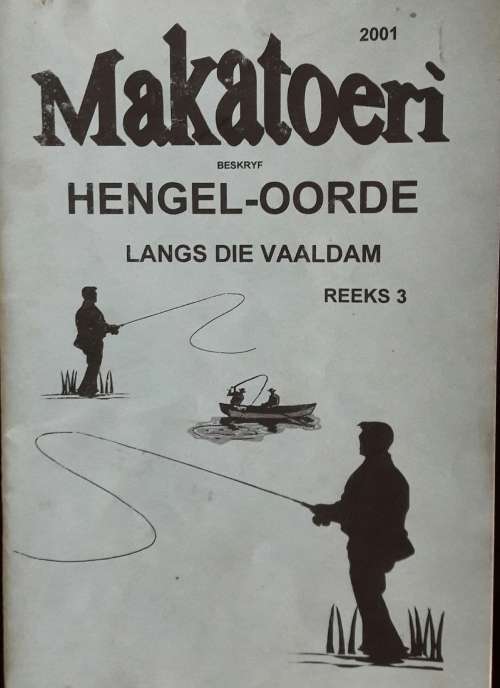 Makatoeri - Hengel-Oorde - Langs Die Vaaldam-Reeks 3