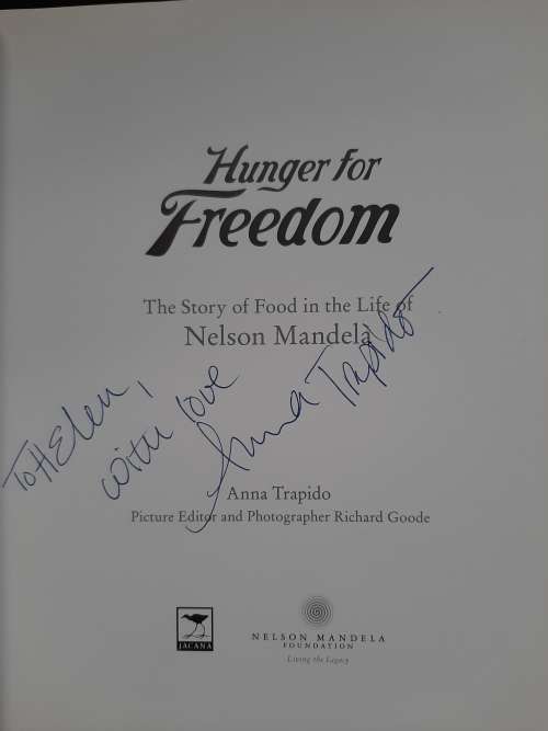 Hunger for Freedom: The Story of Food in the Life of Nelson Mandela - Author: Anna Trapido