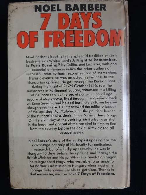 7 Days of Freedom:The Hungarian Uprising 1956 - Author: Noel Barber