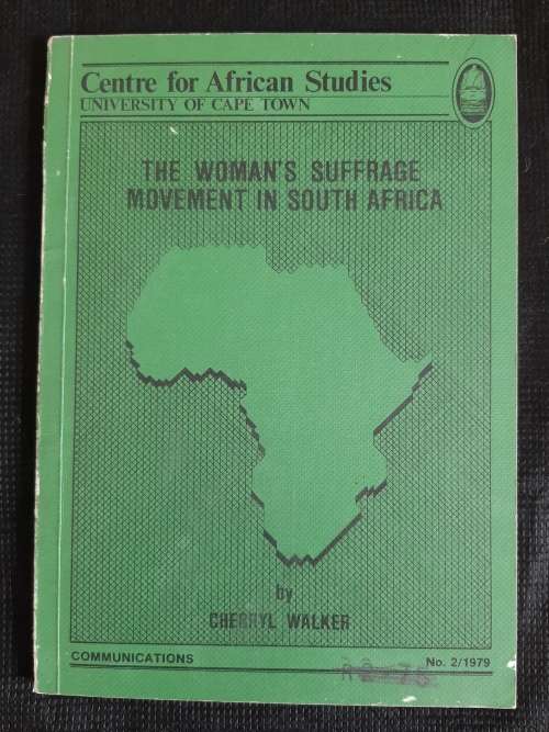 The Woman`s Suffrage Movement in South Africa - Author: Cherryl Walker