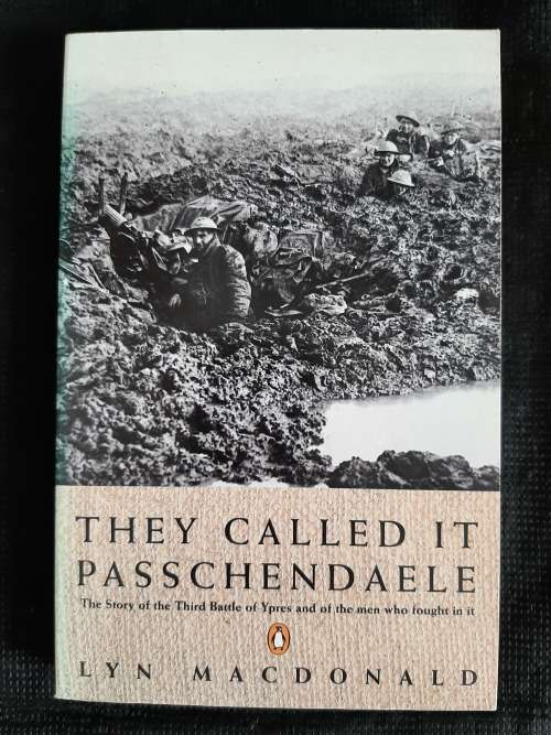 They Called it Passchendaele - Author: Lyn Macdonald