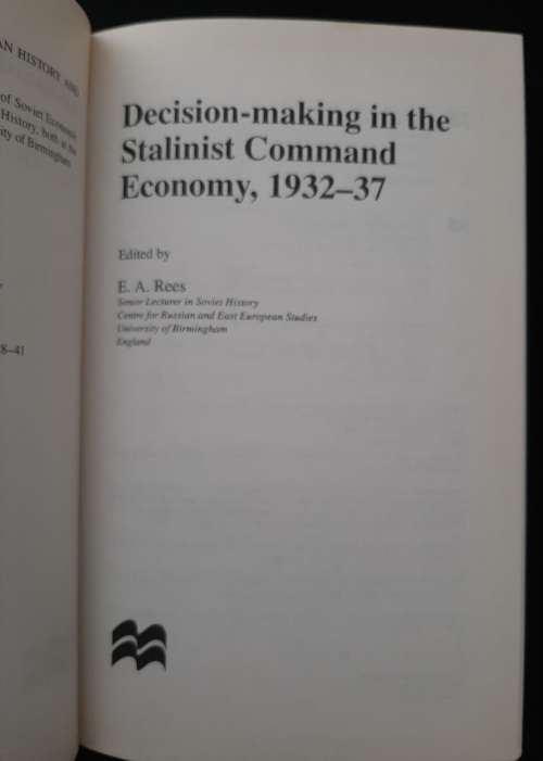 Decision-Making in the Stalinist Command Economy, 1932-37 - Edited: E.A. Rees