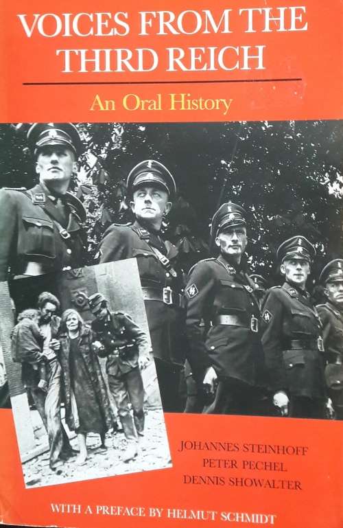 Voices From The Third Reich - Johannes Steinhoff - Peter Pechel, Dennis Showalter