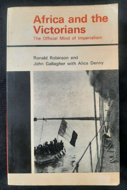 Africa & the Victorians: The Official Mind of Imperialism - Author: Roanld Robinson & John Gallagher
