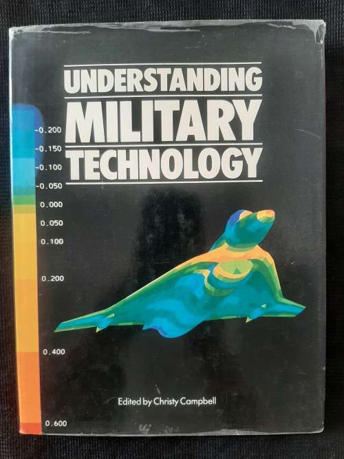Understanding Military Technology - Edited: Christy Campbell