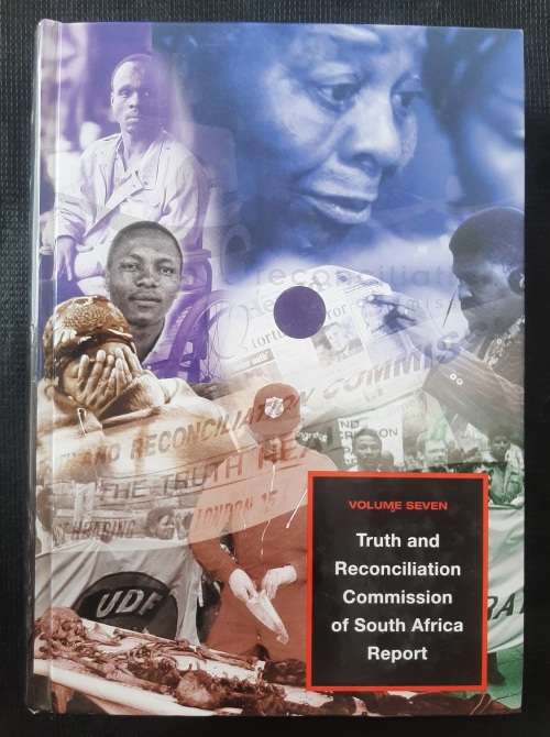 Truth & Reconciliation Commission of South Africa Report, Volume Seven
