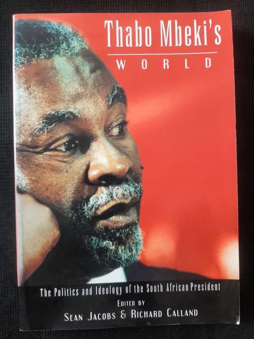 Thabo Mbeki`s World - Edited: Sean Jacons & Richard Calland