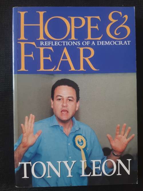 Hope & Fear: Reflections of a Democrat - Author: Tony Leon