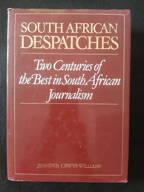 South African Despatches - Edited: Jennifer Crwys-Williams