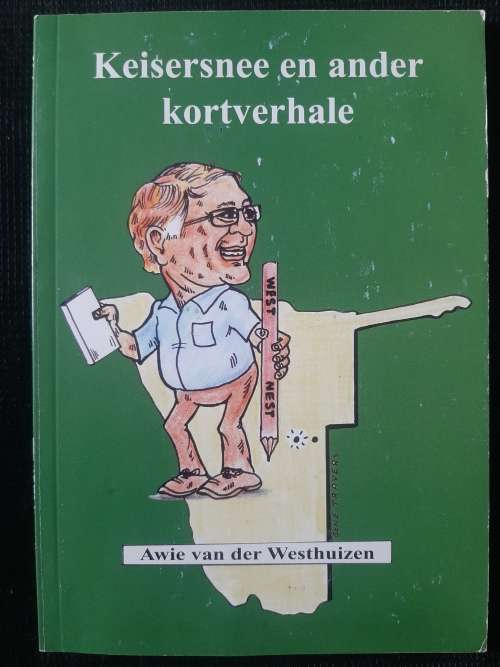 Keisersnee & ander kortverhale - Author: Awie van der Westhuizen