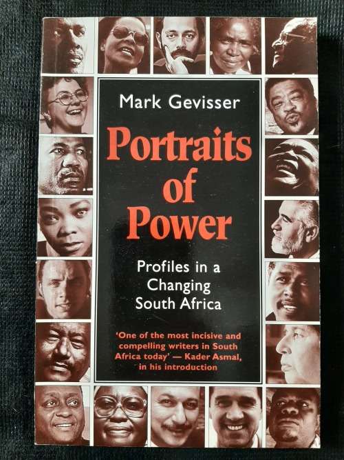 Portraits of Power: Profiles in a Changing South Africa - Author: Mark Gevisser