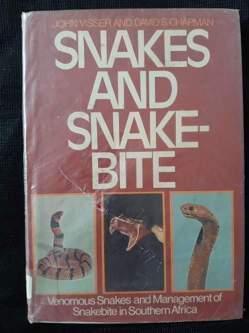 Snakes & Snakebite - Author: John Visser & David S. Chapman