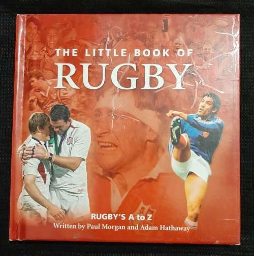 The Little Book of Rugby - Author: Paul Morgan & Adam Hathaway