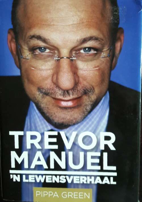 Trevor Manuel -`N Lewensverhaal - Piooa Green