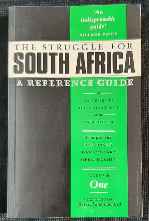 The Struggle for South Africa, Volume 1 - Compiled by Rob Davies, Dan O`Meara & Sipho Dlamini