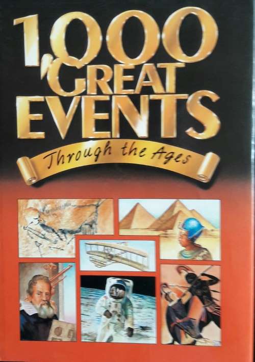 1000 Great Events Through The Ages