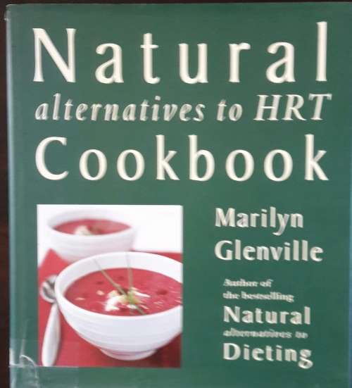 Natural Alternatives to HRT Cookbook - Marilyn Glenville