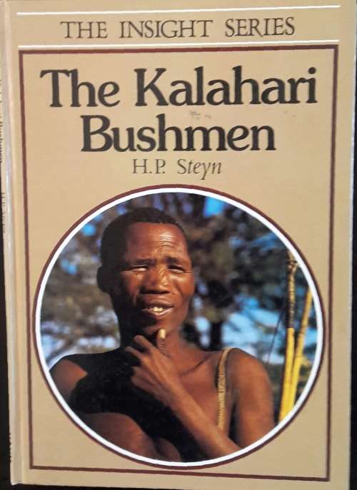 The Kalahari Bushman - H P Steyn