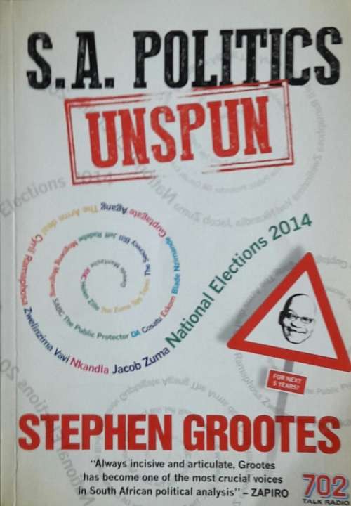 S.A. Politics Unspun - Stephen Grootes
