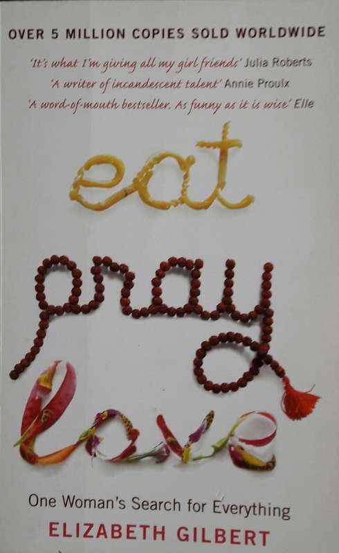 Eat Pray Love - Elizabeth Gilbert