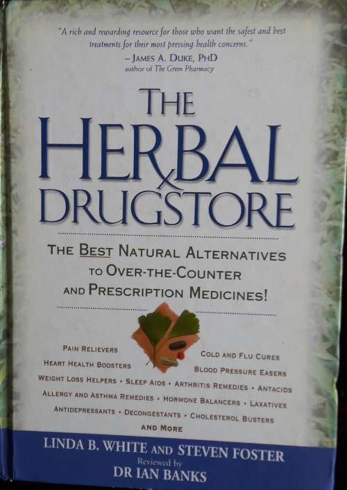 The Herbal Drugstore - Linda B White and Steven Foster