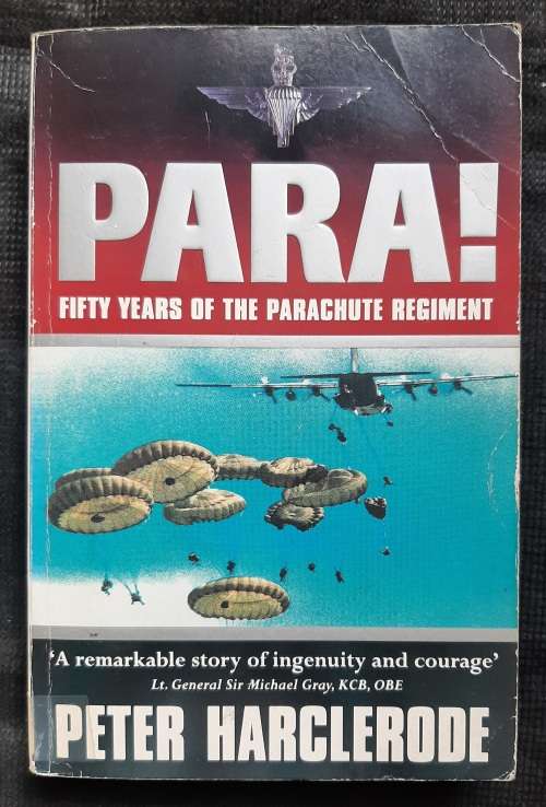 Para! ~ 50 Years of the Parachute Regiment - Author: Peter Harclerode