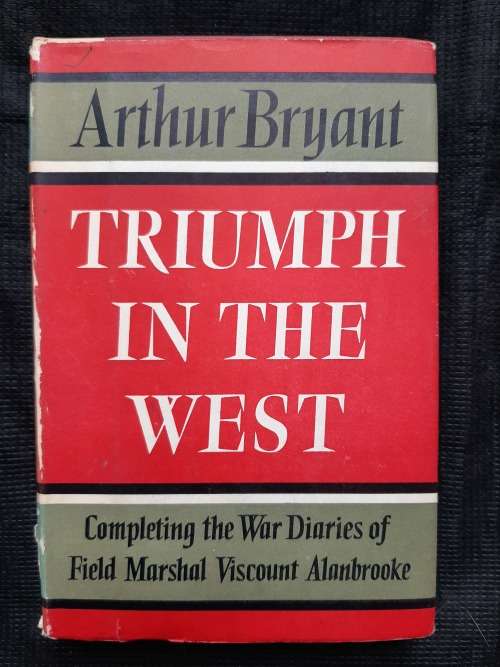 Triumph in the West 1943-1946 - Author: Arthur Bryant