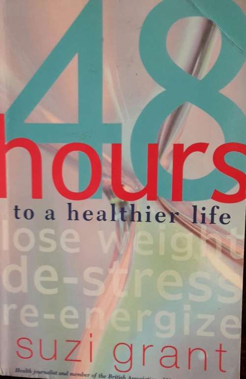 48 Hours to a Healthier Life - Suzi Grant