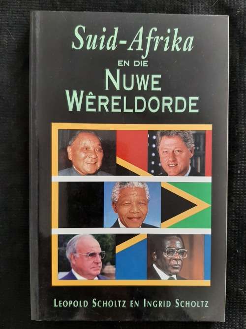 Suid-Afrika en die Nuwe Wêreldorde By Leopard Scholtz & Ingrid Scholtz