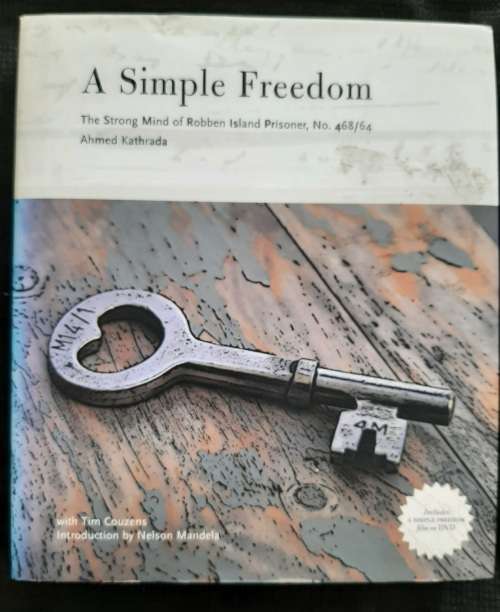 A Simple Freedom By Ahmed Kathrada with Tim Couzens