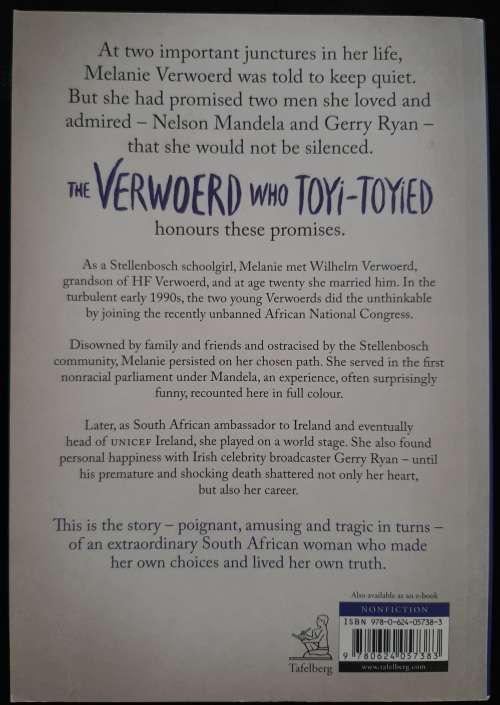The Verwoerd who Toyi-Toyied: A memoir of Politics & Love By Melanie Verwoerd