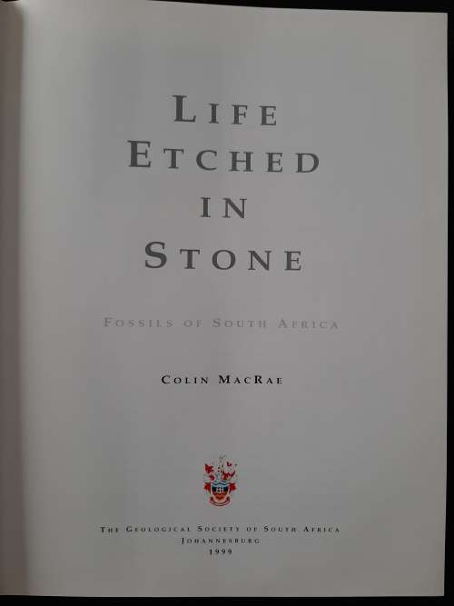 Life Etched in Stone: Fossils of South Africa  By Colin MacRae