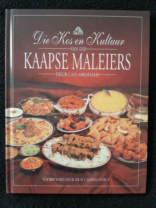 Die Kos & Kultuur van die Kaapse Maleiers By Cass Abrahams