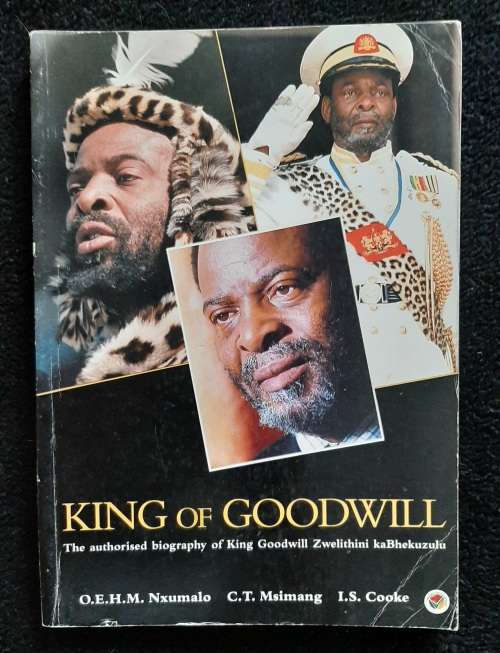 King of Goodwill By O.E.H.M. Nxumalo, C.T. Msimang & I.S. Cooke