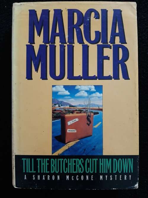 Till the Butcher Cut Him Down By Marcia Muller